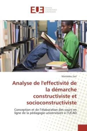 Couverture du livre « Analyse de l'effectivite de la demarche constructiviste et socioconstructiviste - conception et de l » de Sarr Mamadou aux éditions Editions Universitaires Europeennes