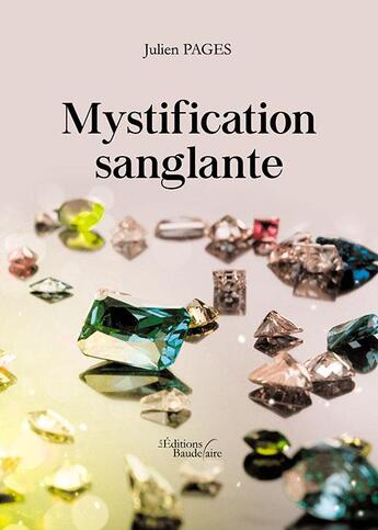 Couverture du livre « Mystification sanglante » de Julien Pages aux éditions Baudelaire