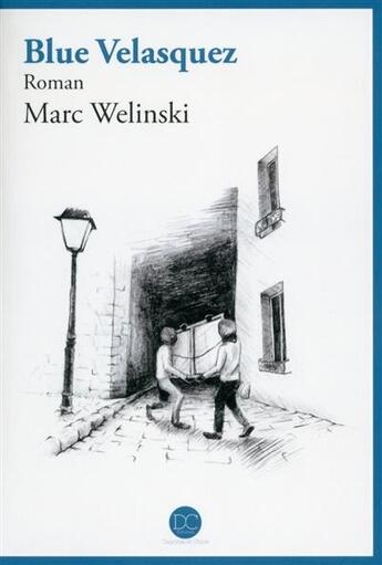 Couverture du livre « Blue Velasquez » de Marc Welinski aux éditions Daphnis Et Chloe