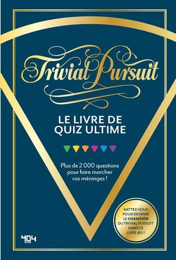 Couverture du livre « Trivial Pursuit : Le livre de quiz ultime » de Hasbro aux éditions 404 Editions