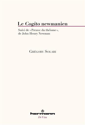 Couverture du livre « Le cogito newmanien - la preuve du theisme » de Gregory Solari aux éditions Hermann