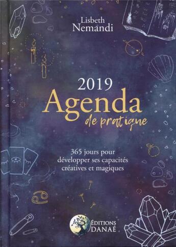 Couverture du livre « Agenda de pratique ; 365 jours pour développer ses capacités créatives et magiques (édition 2019) » de Nemandi Lisbeth aux éditions Danae