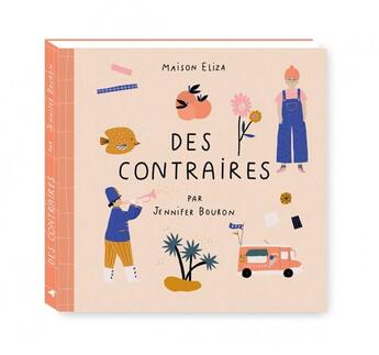 Couverture du livre « Des contraires » de Jennifer Bouron aux éditions Maison Eliza