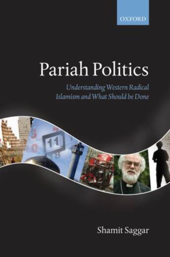 Couverture du livre « Pariah Politics: Understanding Western Radical Islamism and What Shoul » de Saggar Shamit aux éditions Oup Oxford