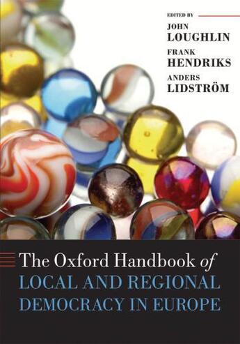 Couverture du livre « The Oxford Handbook of Local and Regional Democracy in Europe » de John Loughlin aux éditions Oup Oxford