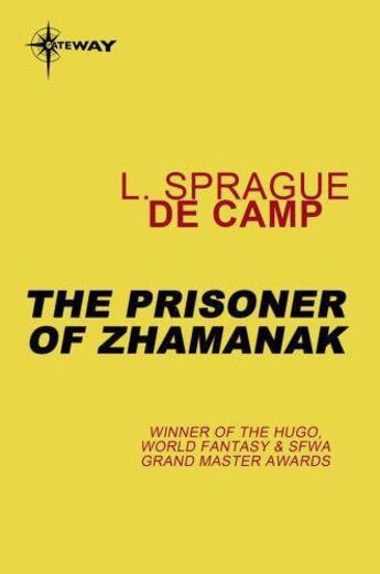 Couverture du livre « The Prisoner of Zhamanak » de L. Sprague De Camp aux éditions Orion Digital