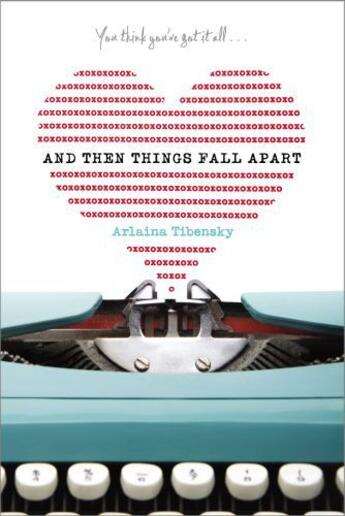 Couverture du livre « And Then Things Fall Apart » de Tibensky Arlaina aux éditions Simon Pulse