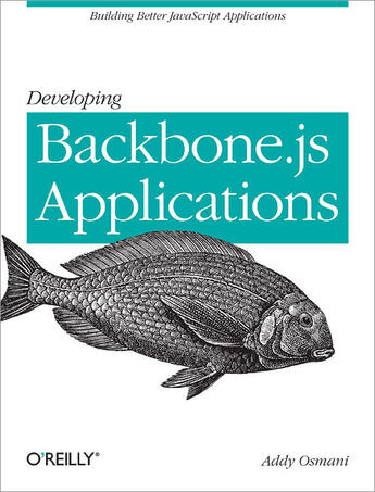 Couverture du livre « Developing Backbone.js Applications » de Addy Osmani aux éditions O`reilly Media