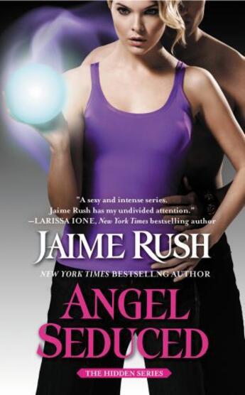 Couverture du livre « Angel Seduced » de Rush Jaime aux éditions Grand Central Publishing