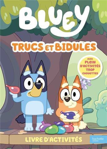 Couverture du livre « Bluey - Trucs et bidules - Livre d'activités : Livre d'activités » de  aux éditions Hachette Jeunesse