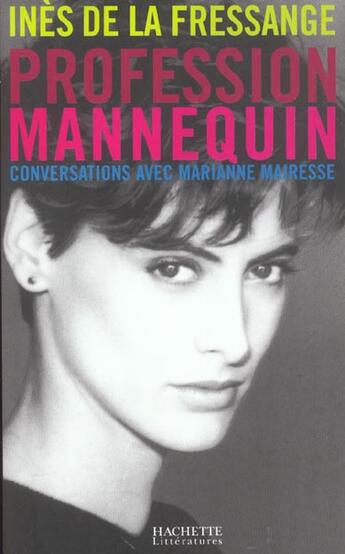 Couverture du livre « Profession mannequin : Conversations avec Marianne Mairesse » de Inès Fressange De La et Marianne Mairesse aux éditions Hachette Litteratures