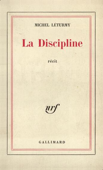 Couverture du livre « La discipline » de Leturmy Michel aux éditions Gallimard