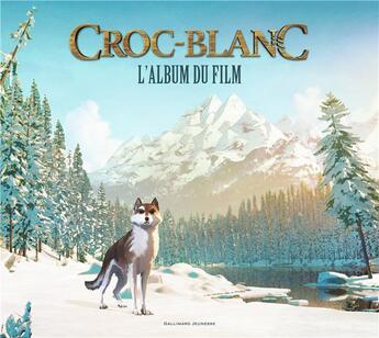 Couverture du livre « Croc-Blanc ; l'album du film » de Valerie Latour-Burney aux éditions Gallimard-jeunesse