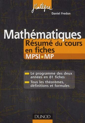 Couverture du livre « Mathématiques ; MPSI/MP ; résumé du cours en fiches (2e édition) » de Daniel Fredon aux éditions Dunod