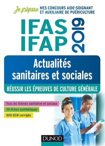 Couverture du livre « Je prépare : IFAS-IFAP ; actualités sanitaires et sociales ; réussir les épreuves de culture génrale (édition 2019) » de Marie Billet et Christine Gendre aux éditions Dunod