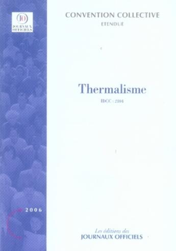 Couverture du livre « Thermalisme (2e édition) » de  aux éditions Direction Des Journaux Officiels