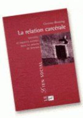 Couverture du livre « La relation carcérale » de Rostaing Ch. aux éditions Puf