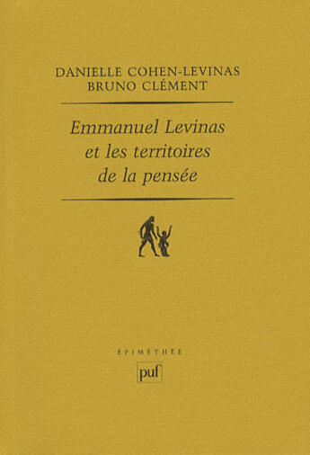 Couverture du livre « Emmanuel Levinas et les territoires de la pensée » de Danielle Cohen-Levinas et Bruno Clement aux éditions Puf