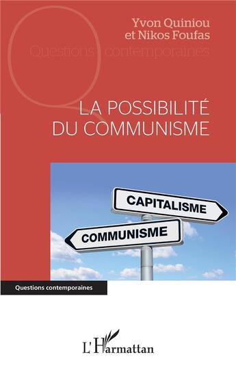 Couverture du livre « La possibilité du communisme » de Yvon Quiniou et Foufas Nikos aux éditions L'harmattan