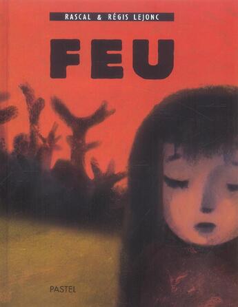 Couverture du livre « Feu » de Regis Lejonc aux éditions Ecole Des Loisirs