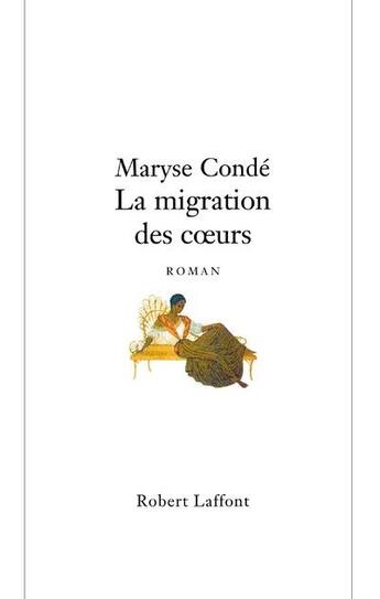 Couverture du livre « La migration des coeurs » de Maryse Conde aux éditions Robert Laffont