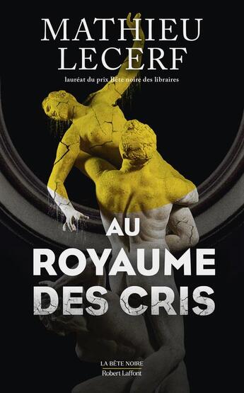 Couverture du livre « Au royaume des cris » de Mathieu Lecerf aux éditions Robert Laffont