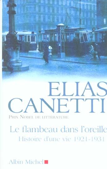 Couverture du livre « Le flambeau dans l'oreille » de Canetti-E aux éditions Albin Michel