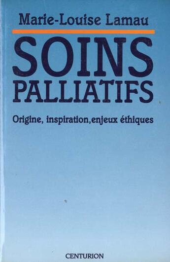 Couverture du livre « Soins Palliatifs » de Lamau Ml aux éditions Bayard