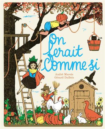 Couverture du livre « On ferait comme si » de Andre Marois et Gerard Dubois aux éditions Grasset Jeunesse