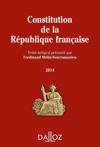 Couverture du livre « Constitution de la République francaise (édition 2014) » de Ferdinand Melin-Soucramanien aux éditions Dalloz