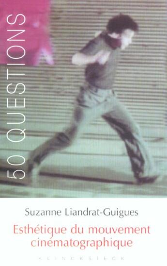 Couverture du livre « Esthetique du mouvement cinematographique » de Liandrat-Guigues S. aux éditions Klincksieck