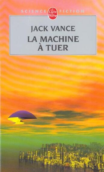 Couverture du livre « La geste des princes démons Tome 2 : la machine à tuer » de Jack Vance aux éditions Le Livre De Poche