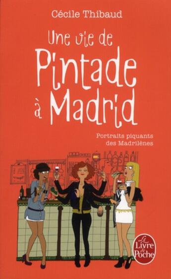 Couverture du livre « Une vie de pintade à Madrid » de C Thibaud aux éditions Le Livre De Poche