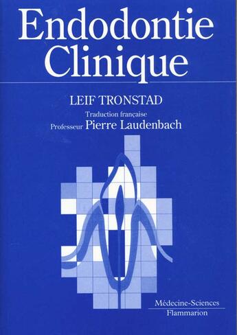 Couverture du livre « Endodontie clinique » de Tronstad Leif aux éditions Lavoisier Medecine Sciences