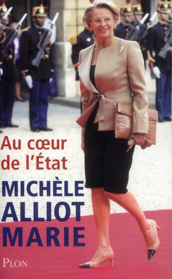 Couverture du livre « Au coeur de l'Etat » de Michele Alliot-Marie aux éditions Plon