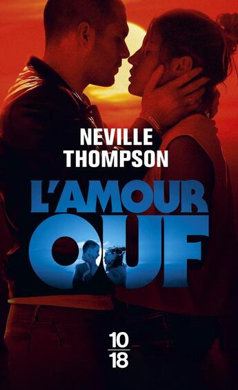 Couverture du livre « L'amour ouf » de Neville Thompson aux éditions 10/18