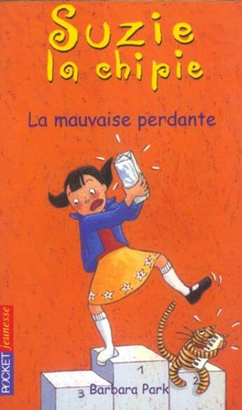 Couverture du livre « Suzie la chipie t.5 ; la mauvaise perdante » de Park Barbara aux éditions Pocket Jeunesse