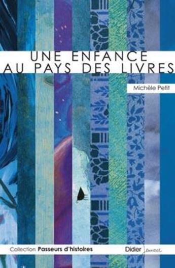 Couverture du livre « Une enfance au pays des livres » de Michele Petit aux éditions Didier Jeunesse