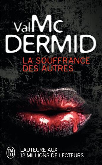 Couverture du livre « La souffrance des autres » de Val McDermid aux éditions J'ai Lu