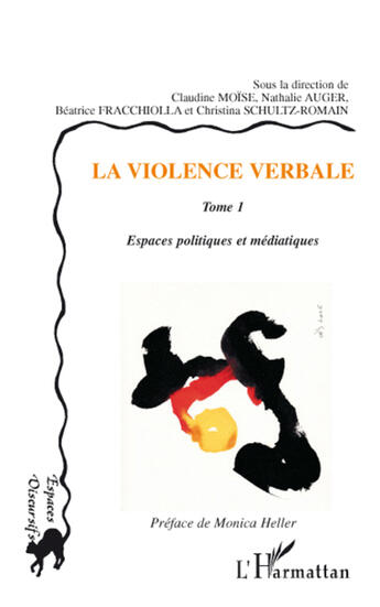 Couverture du livre « Violence verbale t.1 ; espaces politiques et médiatiques » de  aux éditions L'harmattan