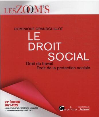 Couverture du livre « Le droit social (23e édition) » de Dominique Grandguillot aux éditions Gualino