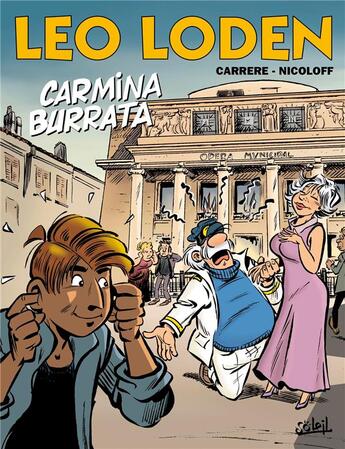 Couverture du livre « Léo Loden Tome 28 : Carmina Burrata » de Serge Carrere et Loic Nicoloff aux éditions Soleil