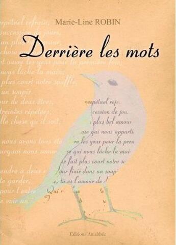 Couverture du livre « Derrière les mots » de Marie-Line Robin aux éditions Amalthee