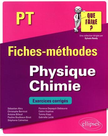 Couverture du livre « Physique-chimie ; PT/PT* ; fiches-méthodes ; exercices corrigés » de  aux éditions Ellipses