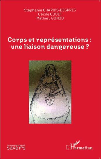 Couverture du livre « Corps et représentations une liaison dangereuse ? » de  aux éditions L'harmattan