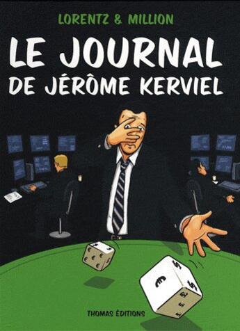 Couverture du livre « Le journal de Jérôme Kerviel » de Lorentz/Million aux éditions Thomas Jeunesse