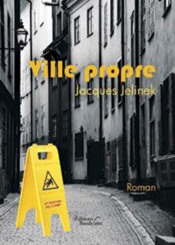 Couverture du livre « Ville propre » de Jelinek Jacques aux éditions Baudelaire