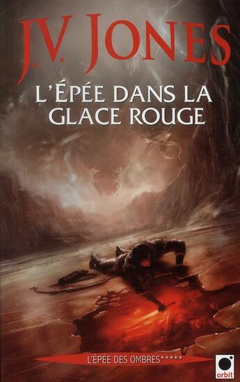 Couverture du livre « L'épée des ombres Tome 5 ; l'épée de glace rouge » de Julie Victoria Jones aux éditions Orbit