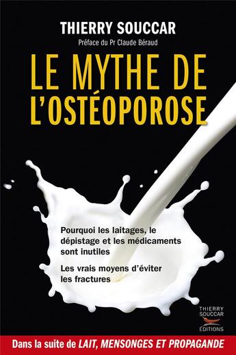 Couverture du livre « Le mythe de l'ostéoporose » de Thierry Souccar aux éditions Thierry Souccar