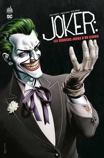 Couverture du livre « Joker : Les derniers jours d'un clown » de Scott Beatty et Chuck Dixon aux éditions Urban Comics